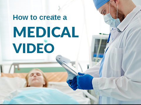Read more about the article HOW TO CREATE A MEDICAL BUSINESS VIDEO